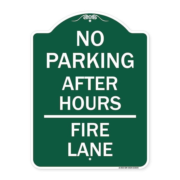 Signmission No Parking-After Hours Fire Lane, Green & White Aluminum Sign, 18" x 24", GW-1824-23815 A-DES-GW-1824-23815 - main